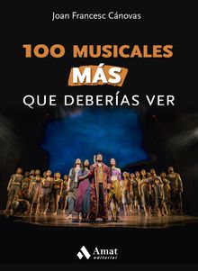 100 musicales MS que deberas ver.   Joan Francesc Cnovas Toms