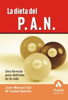 La dieta del P.A.N. Ebook.  Juan Manuel Opi/ M Isabel Beltran 