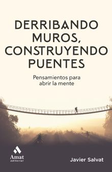 Derribando muros, construyendo puentes. Ebook..  Javier Salvat