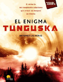 El enigma Tunguska.  Antonio Las Heras