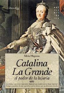 Catalina la Grande, El Poder de la Lujuria.  Silvia Miguens