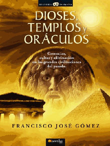 Dioses, templos y orculos.  Francisco Jos Gmez