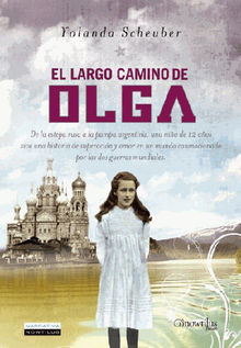 El largo camino de Olga.  Yolanda Scheuber