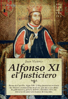 Alfonso XI, el Justiciero.  Juan Victorio