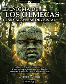 El enigma de los olmecas y las calaveras de cristal.  David Hatcher Childress