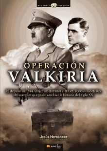 Operacin Valkiria.  Jess Hernndez