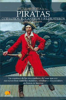 Breve historia de los piratas.  Silvia Miguens