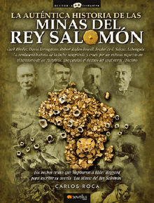 La autntica historia de Las minas del rey Salomn.  Carlos Roca