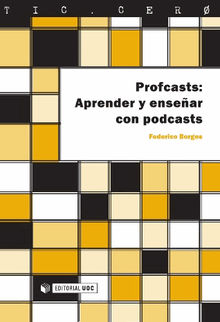 Profcasts: Aprender y ensear con podcasts.  Federico BorgesSiz