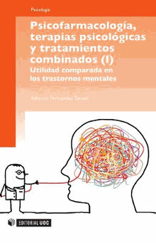 Psicofarmacologa, terapias psicolgicas y tratamientos combinados.  Alberto FernndezTeruel