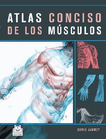 Atlas conciso de los msculos (Color).  Chris Jarmey