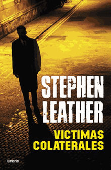 Vctimas colaterales.  Stephen Leather