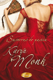 Susurros de pasin.  Karyn Monk