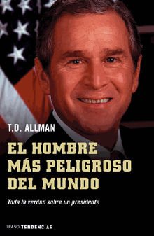 El hombre ms peligroso del mundo.  T.D. Allman