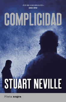 Complicidad.  Stuart Neville