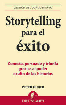 STORYTELLING PARA EL EXITO .  Peter Guber