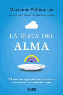 La dieta del alma.  Marianne Williamson