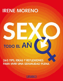 Sexo todo el ao.  Irene Moreno Cobar