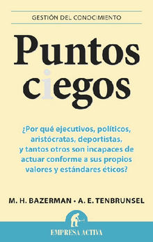 Puntos ciegos.  Ann E. Tenbrunsel