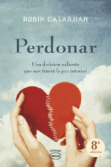 Perdonar.  Robin Casarjian