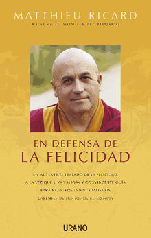 En defensa de la felicidad.  Matthieu Ricard