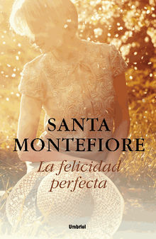 La felicidad perfecta.  Santa Montefiore