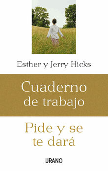 Pide y se te dar: cuaderno de trabajo.  Jerry Hicks