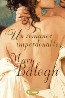 Un romance imperdonable.  Mary Balogh