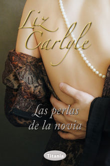 Las perlas de la novia.  Liz Carlyle