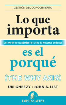 Lo que importa es el porqu.  John A. List