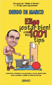 Eligeestar bien! con mis 1001 tips.  Diego Di Marco