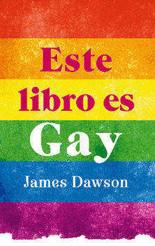 Este libro es gay.  James Dawson
