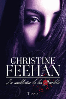 La maldicin de los Scarletti.  Christine Feehan