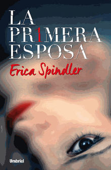 La primera esposa.  Erica Spindler