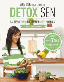 Detox SEN para estar sanos por dentro y bellos por fuera.  Nria Roura