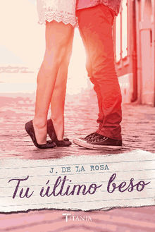 Tultimo beso.  Jos de la Rosa