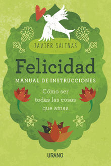 Felicidad, manual de instrucciones.  Javier Salinas