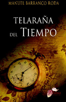 Telaraa del tiempo.  Manuel Barranco Roda