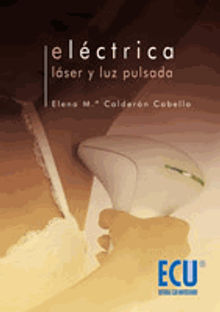 Elctrica, Lser y Luz pulsada.  Elena Mara Caldern Cabello