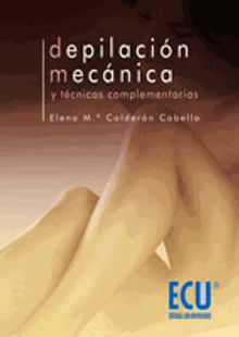 Depilacin mecnica y tcnicas complementarias.  Elena Mara Caldern Cabello