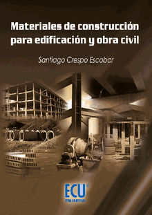 Materiales de construccin para edificacin y obra civil.  Santiago Crespo Escobar