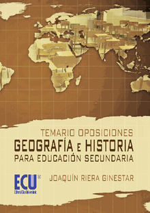 Temario Oposiciones: Geografa e Historia para educacin secundaria.  Joaqun Riera Ginestar