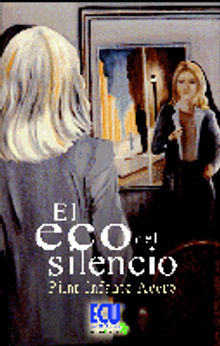 El eco del silencio.  Pilar Infante Acero