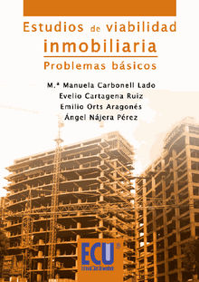 Estudios de Viabilidad Inmobiliaria. Problemas Bsicos.  Emilio Orts Aragons