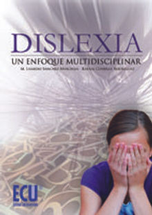 Dislexia: Un enfoque multidisciplinar.  Manuel Lisardo Snchez Merchn