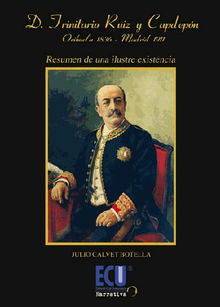 Don Trinitario Ruiz y Capdepn.  Julio Calvet Botella