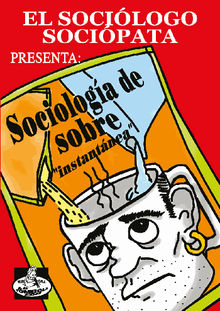 El socilogo socipata presenta: Sociologa de sobre.  Manuel Snchez Nerja
