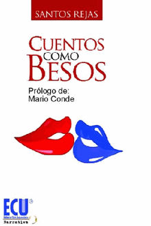 Cuentos como besos.  Santos Rejas Rodrguez