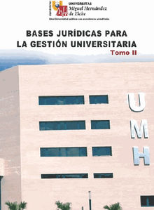 Bases jurdicas para la Gestin Universitaria. Tomo II.  Francisca Decastro Pinel