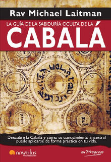 La gua de la sabidura oculta de la cabal.  Rav Michael Laiman